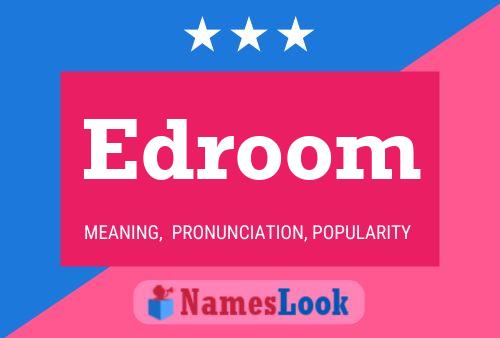 Póster del nombre Edroom