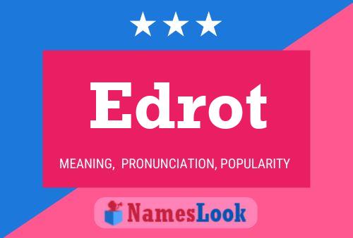 Póster del nombre Edrot