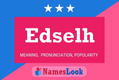 Póster del nombre Edselh