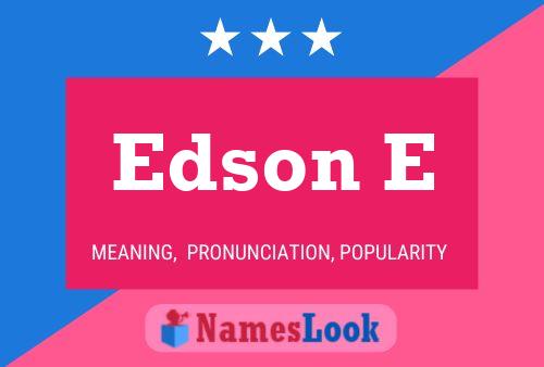 Póster del nombre Edson E