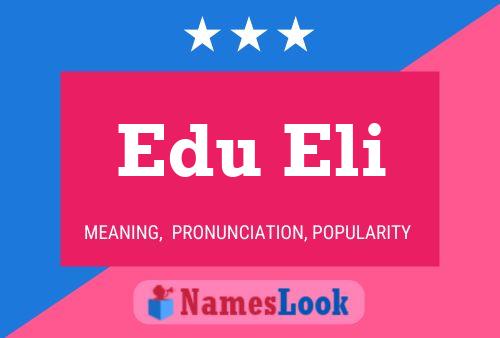 Póster del nombre Edu Eli