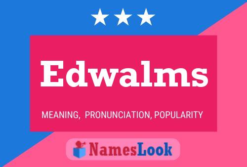 Póster del nombre Edwalms