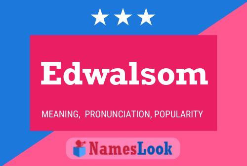 Póster del nombre Edwalsom