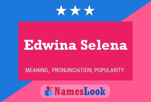 Póster del nombre Edwina Selena