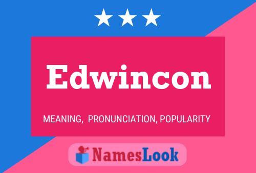 Póster del nombre Edwincon