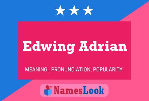 Póster del nombre Edwing Adrian