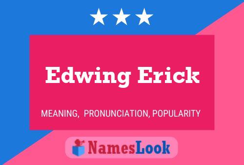 Póster del nombre Edwing Erick