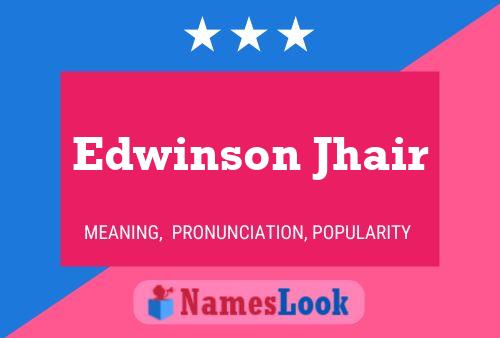 Póster del nombre Edwinson Jhair