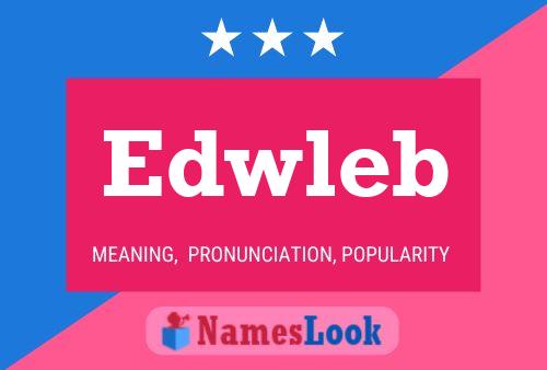 Póster del nombre Edwleb