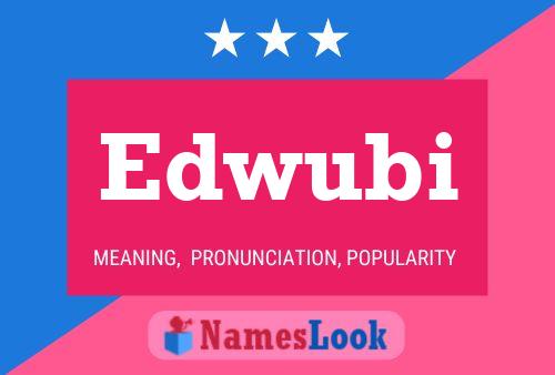 Póster del nombre Edwubi