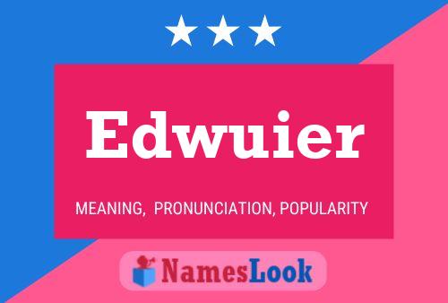 Póster del nombre Edwuier