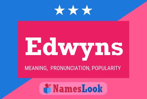 Póster del nombre Edwyns