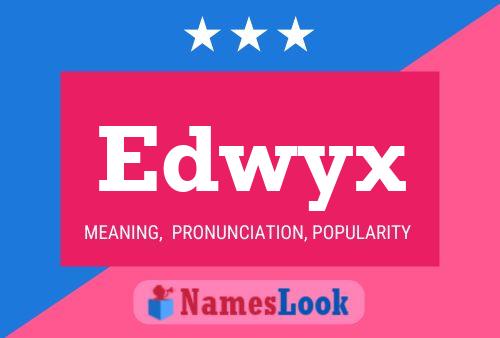 Póster del nombre Edwyx