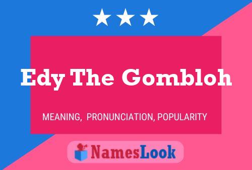 Póster del nombre Edy The Gombloh