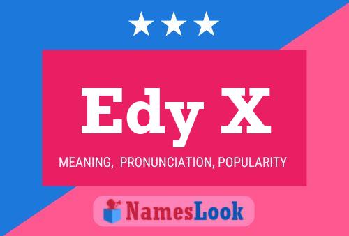 Póster del nombre Edy X