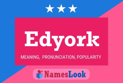 Póster del nombre Edyork