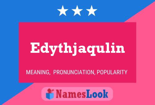 Póster del nombre Edythjaqulin