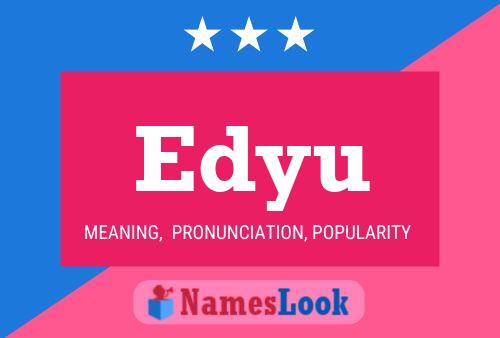 Póster del nombre Edyu