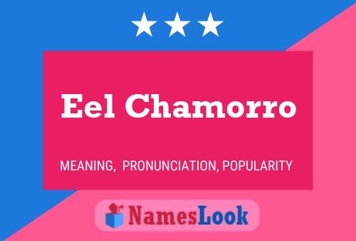 Póster del nombre Eel Chamorro