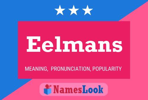 Póster del nombre Eelmans