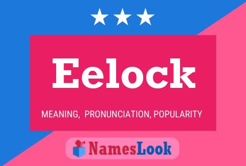 Póster del nombre Eelock