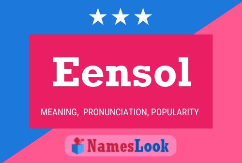 Póster del nombre Eensol