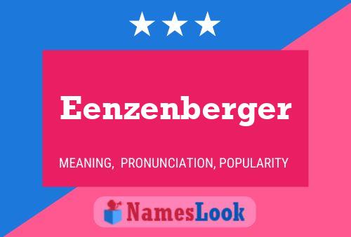 Póster del nombre Eenzenberger