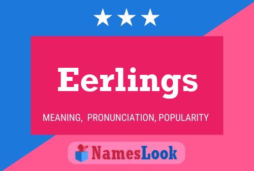 Póster del nombre Eerlings