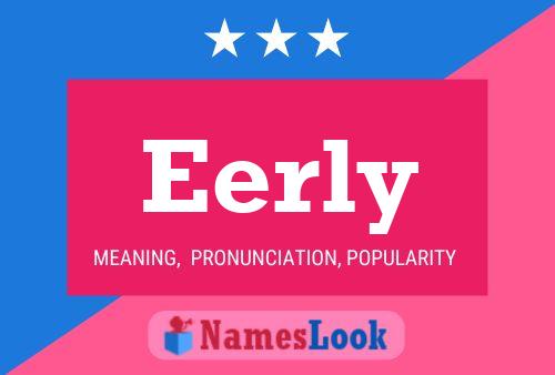 Póster del nombre Eerly