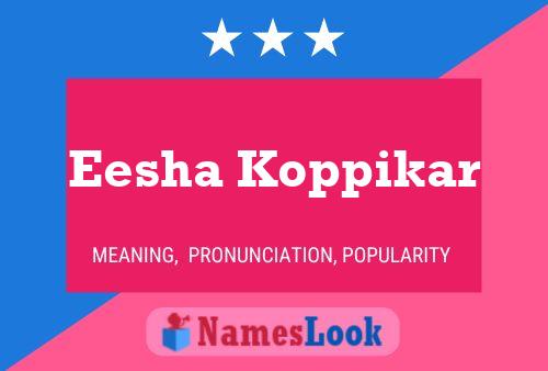 Póster del nombre Eesha Koppikar