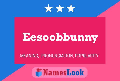 Póster del nombre Eesoobbunny