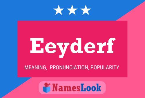 Póster del nombre Eeyderf