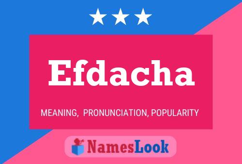 Póster del nombre Efdacha