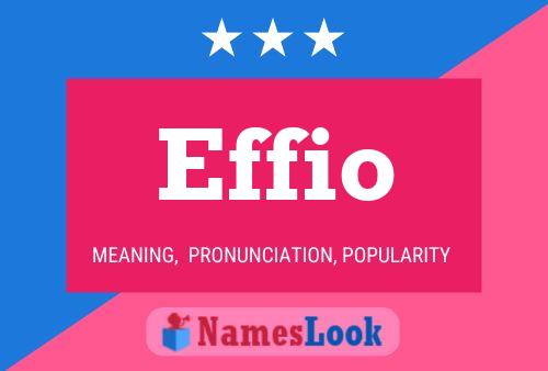 Póster del nombre Effio