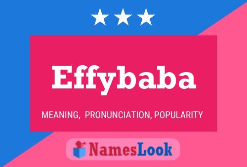 Póster del nombre Effybaba