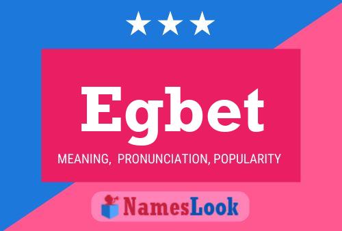 Póster del nombre Egbet