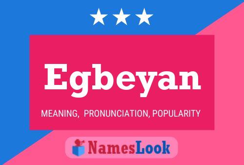 Póster del nombre Egbeyan