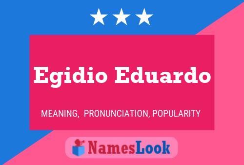 Póster del nombre Egidio Eduardo