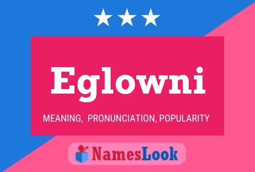 Póster del nombre Eglowni