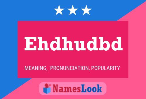 Póster del nombre Ehdhudbd