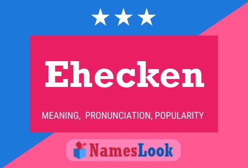 Póster del nombre Ehecken