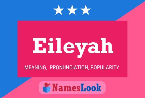 Póster del nombre Eileyah