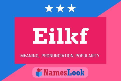 Póster del nombre Eilkf