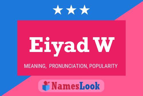 Póster del nombre Eiyad W