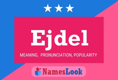 Póster del nombre Ejdel