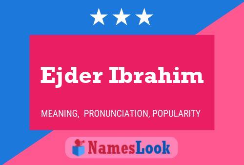 Póster del nombre Ejder Ibrahim