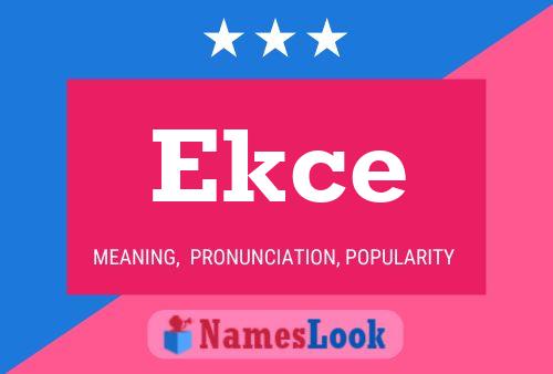 Póster del nombre Ekce