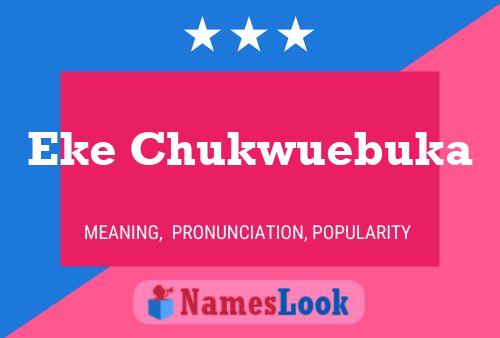 Póster del nombre Eke Chukwuebuka