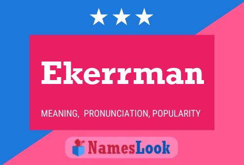 Póster del nombre Ekerrman