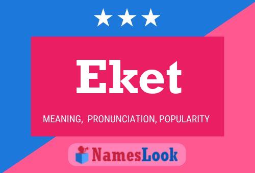 Póster del nombre Eket